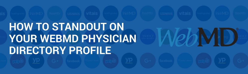 How To Stand Out On Your WebMD Physician Directory Profile
